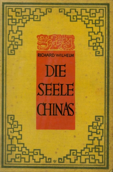 Richard Wilhelm: Die Seele Chinas - Cover